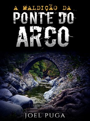 cover image of A Maldição da Ponte do Arco